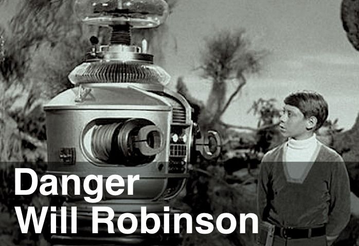 Danger%20Will%20Robinson.jpg