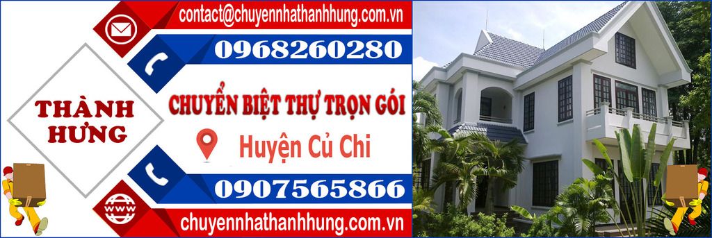 Chuyển biệt thự trọn gói Huyện Củ Chi