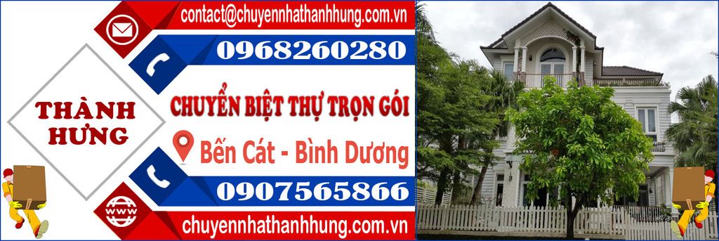 Chuyển biệt thự trọn gói Bến Cát - Bình Dương